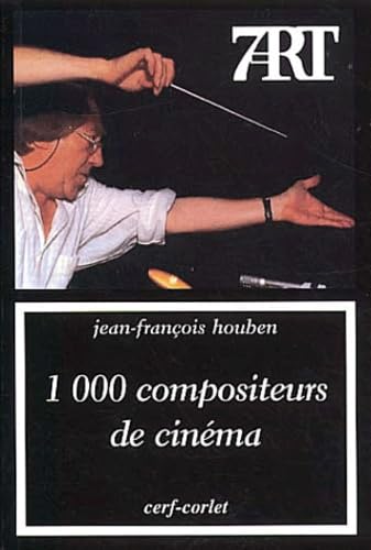 Imagen de archivo de 1 000 compositeurs de cinma a la venta por MaxiBooks