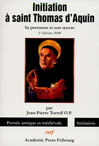 9782204070775: Initiation  saint Thomas d'Aquin.: Sa personne et son oeuvre
