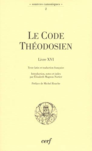 Stock image for Le Code thodosien (Livre XVI) et sa rception au Moyen ge for sale by Ammareal