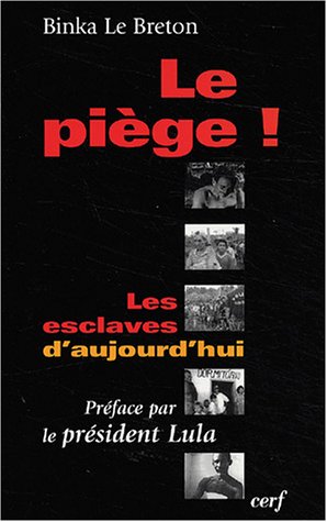 Stock image for Le Pige ! : Les Esclaves d'aujourd'hui for sale by Ammareal