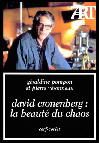 David Cronenberg : la beauté du chaos --- [ Collection « Septième Art » N° 118 ]