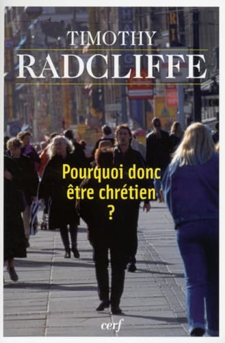 Stock image for Pourquoi donc tre chrtien ? for sale by Librairie Th  la page