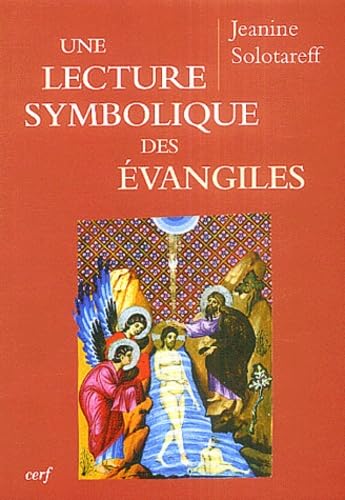 Stock image for Une lecture symbolique des Evangiles : Selon la mthode instrospective de Paul Diel for sale by medimops