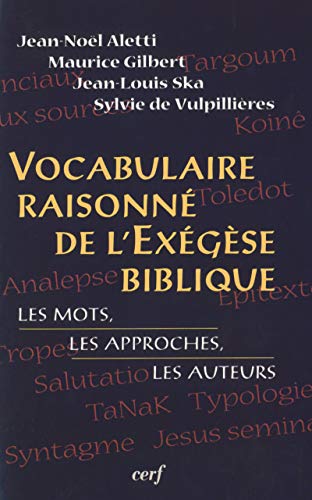 Stock image for Vocabulaire raisonn de l'exgse biblique : Les mots, les approches, les auteurs for sale by medimops