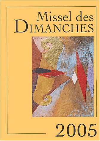 Beispielbild fr MISSEL DES DIMANCHES 2005 (French Edition) 2021-425 zum Verkauf von Des livres et nous