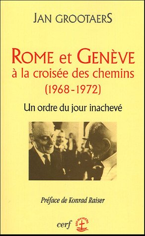 Beispielbild fr Rome et Gen ve  la crois e des chemins ( 1968-1972 ) (French Edition) zum Verkauf von Better World Books