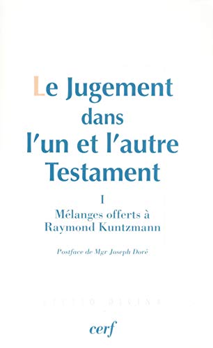 Stock image for Le Jugement dans l'un et l'autre Testament : Tome 1, M  langes offerts   Raymond Kuntzmann (French edition) for sale by Books From California