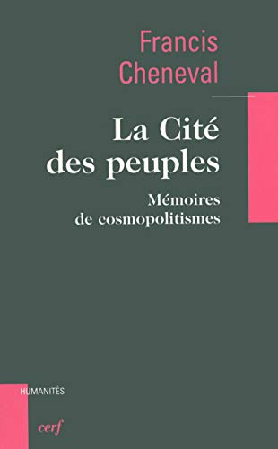 La CitÃ© des peuples (9782204075992) by Cheneval, Francis