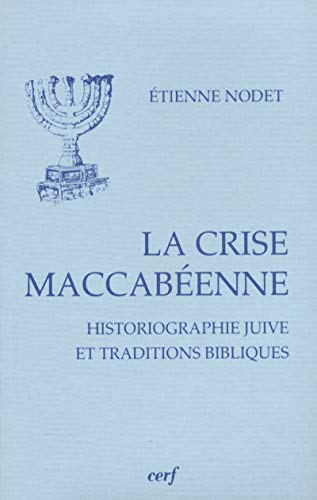 Beispielbild fr La Crise maccabenne zum Verkauf von Antiquariaat Spinoza