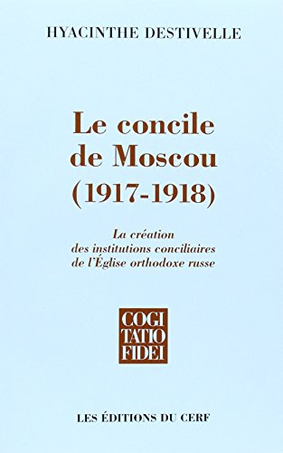 Beispielbild fr Le Concile de Moscou 1917-1918 zum Verkauf von Gallix
