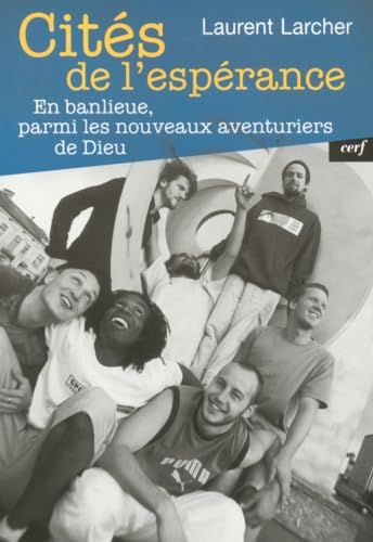 Stock image for Cits de l'esprance : En banlieue, parmi les nouveaux aventuriers de Dieu for sale by Ammareal