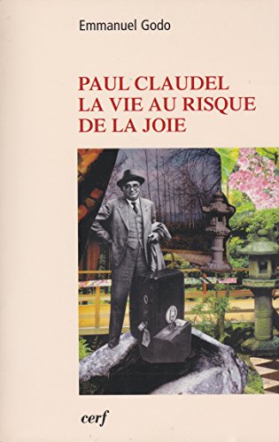 Beispielbild fr Paul Claudel, la vie au risque de la joie zum Verkauf von Ammareal