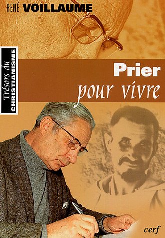 PRIER POUR VIVRE. - VOILLAUME RENE