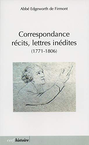 9782204078887: Correspondance, rcits, lettres indites (1771-1806)