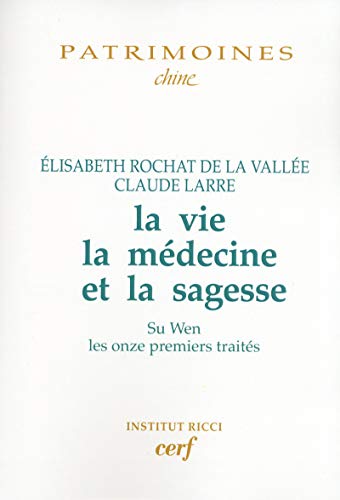 Stock image for La vie, la mdecine et la sagesse for sale by Ammareal