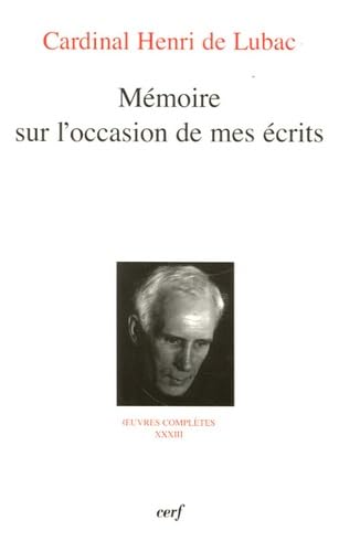 MÃ©moire sur l'occasion de mes Ã©crits (9782204079167) by Lubac, Henri De