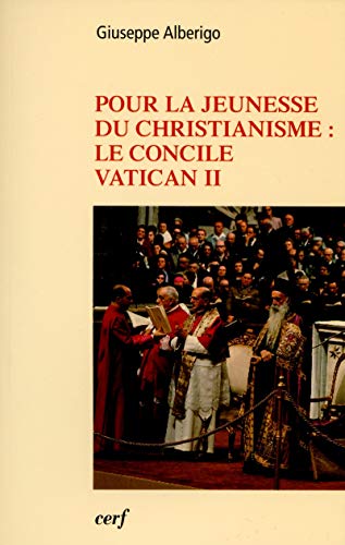 Beispielbild fr Pour la jeunesse du christianisme : Le concile Vatican II zum Verkauf von Gallix