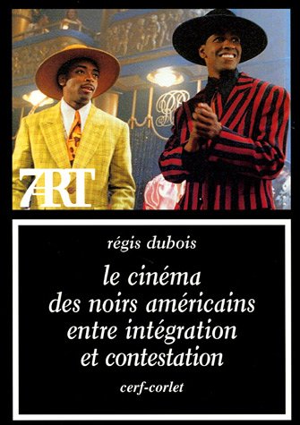 Beispielbild fr Le Cinma des Noirs Amricains entre intgration et contestation --- [ Collection  Septime Art  N 124 ] zum Verkauf von Okmhistoire