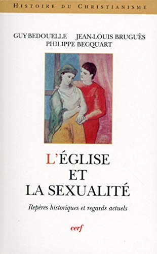 Beispielbild fr L'Eglise et la sexualit : Repres historiques et regards actuels zum Verkauf von medimops