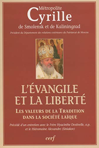 Beispielbild fr L'Evangile et la libert : Les valeurs de la Tradition dans la socit laque zum Verkauf von Ammareal