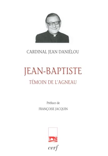Imagen de archivo de JEAN-BAPTISTE, TMOIN DE L'AGNEAU a la venta por Gallix