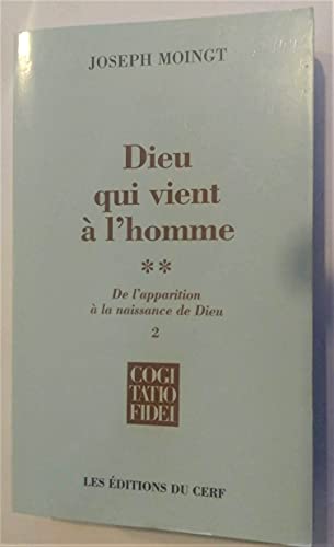 Dieu qui vient Ã: l'homme - tome 2-2 (2) (9782204082204) by Moingt, Joseph