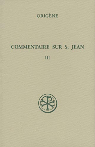9782204083164: Commentaire sur saint Jean: Tome 3 (Livre XIII) (Sources Chrtiennes)