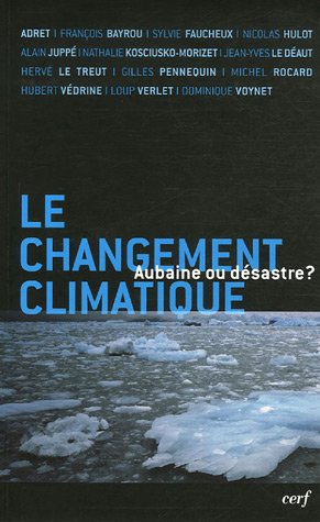 Imagen de archivo de Le changement climatique : aubaine ou dsastre? a la venta por Ammareal