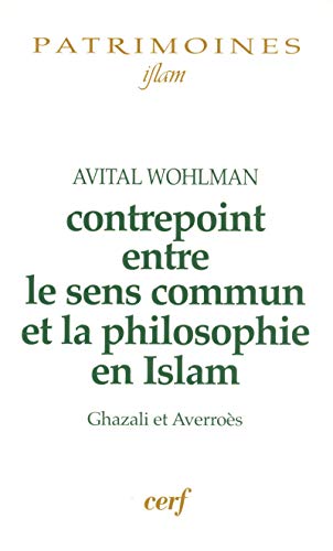 Stock image for Contrepoint entre le sens commun et la philosophie en Islam : Ghazali et Averros for sale by medimops