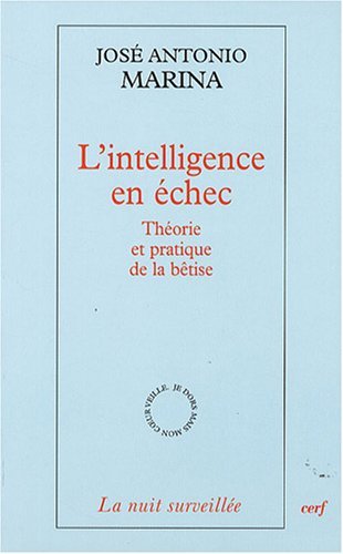 Beispielbild fr L'intelligence en chec : Thorie et pratique de la btise zum Verkauf von medimops