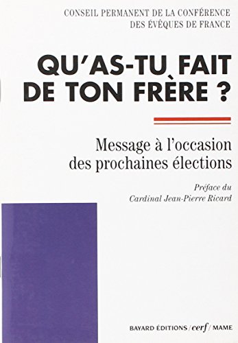 Stock image for Qu'as-tu fait de ton frre ? : Message  l'occasion des prochaines lections for sale by Librairie Th  la page