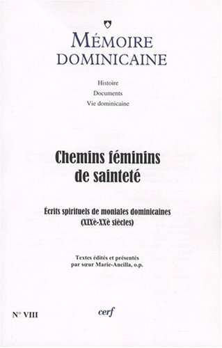 Stock image for Chemins féminins de sainteté : Ecrits spirituels de moniales dominicaines (XIXè-XXè siècles) for sale by deric