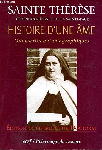 Beispielbild fr Histoire d'une me: manuscrits autobiographiques, dition de rfrence du Doctorat zum Verkauf von medimops
