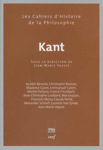 Beispielbild fr Kant - LES CAHIERS D'HISTOIRE DE LA PHILOSOPHIE zum Verkauf von Librairie l'Aspidistra