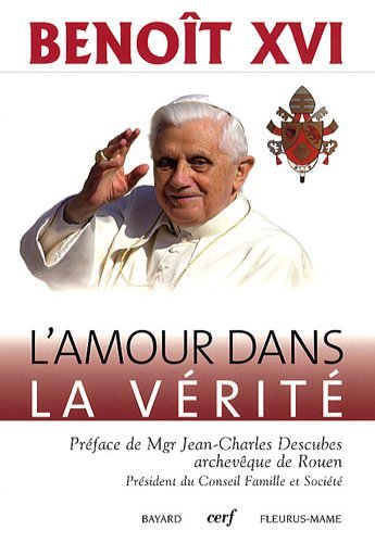 Beispielbild fr L'amour dans la vrit Caritas in veritate zum Verkauf von Librairie Th  la page