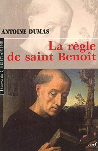 LA REGLE DE SAINT BENOIT (9782204087513) by DUMAS ANTOINE, Antoine