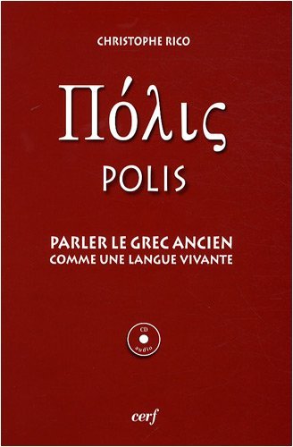 Beispielbild fr Polis - Parler le grec ancien + CD zum Verkauf von GF Books, Inc.
