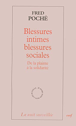 Beispielbild fr Blessures intimes blessures sociales : De la plainte  la solidarit zum Verkauf von Ammareal