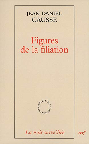 Figures de la filiation (9782204087711) by Causse, Jean-Daniel