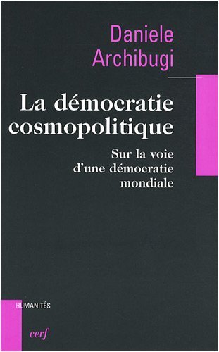 Stock image for La dmocratie cosmopolitique : Sur la voie d'une dmocratie mondiale for sale by medimops
