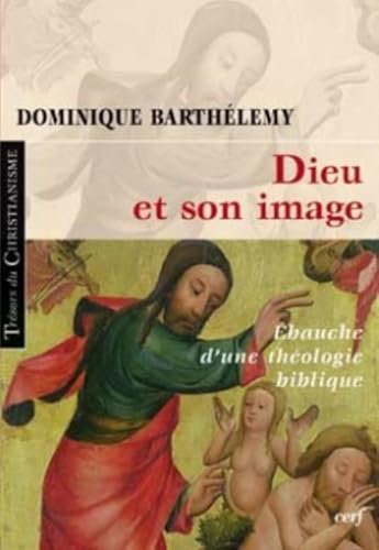 Beispielbild fr Dieu et son image : Ebauche d'une thologie biblique zum Verkauf von medimops