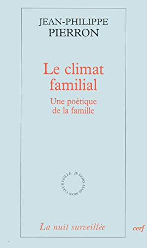 Beispielbild fr Le Climat Familial : Une Potique De La Famille zum Verkauf von RECYCLIVRE