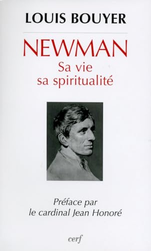 9782204088664: Newman: Sa vie, sa spiritualit