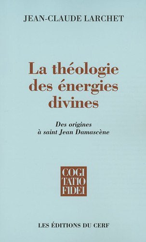 Beispielbild fr La Thologie des nergies divines zum Verkauf von Gallix