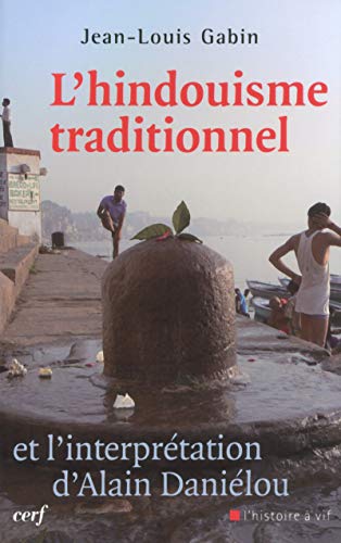 Stock image for L'Hindouisme traditionnel et l'interpr tation d'Alain Dani lou for sale by LIVREAUTRESORSAS