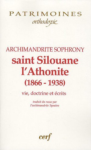 Beispielbild fr Saint Silouane l'Athonite : (1866-1938), Vie, doctirne, crits zum Verkauf von medimops
