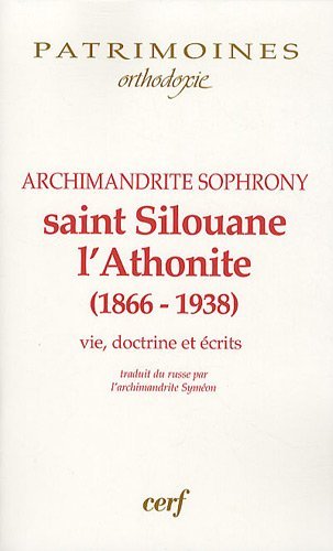 9782204091459: Saint Silouane l'Athonite: (1866-1938), Vie, doctirne, crits