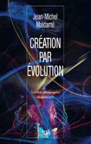 Beispielbild fr Cration par volution. Science, philosophie et thologie zum Verkauf von Antiquariaat Schot