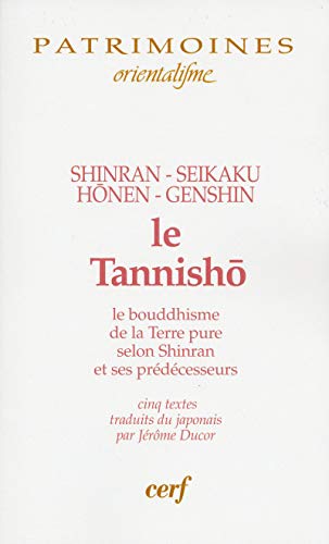 Stock image for Le tannisho : Le bouddhisme de la Terre pure selon Shinran et ses prdcesseurs for sale by medimops