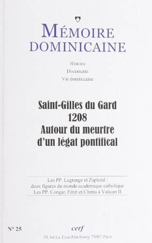 Stock image for Mmoire dominicaine numro 25 Saint-Gilles du Gard 1208 Autour du meutre d'un lgat ponifical for sale by Gallix